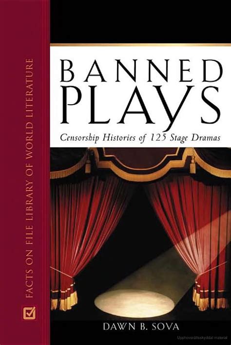 Banned Plays Censorship Histories Of 125 Stage Dramas