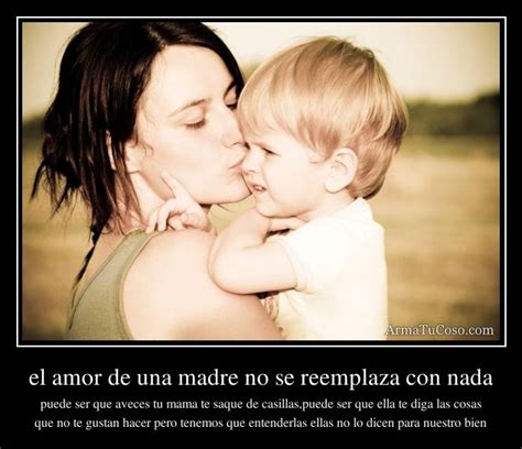 el amor de una madre no se reemplaza con nada