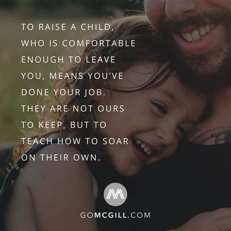 raise  child   comfortable   leave  means youve