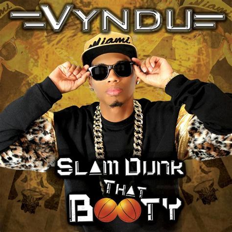 slam dunk that booty by vyndu reverbnation