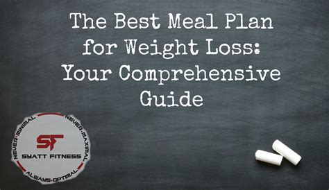 The Best Meal Plan For Weight Loss Your Comprehensive Guide