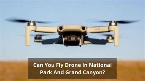 fly drone  national park  grand canyon archives drones pro