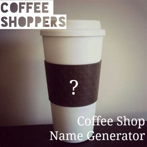 Coffee Shop Name Ideas Examples And Forms