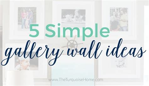 simple gallery wall ideas dont  afraid  easy