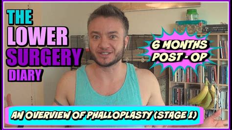 Ftm Phalloplasty Lower Surgery Overview Stage 1 Youtube