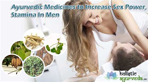 ayurvedic medicines to increase sex power stamina in men