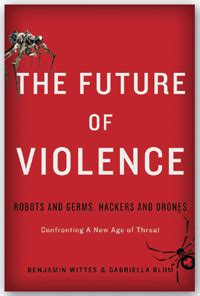 future  violence robots  germs hackers  dronesconfronting   age  threat