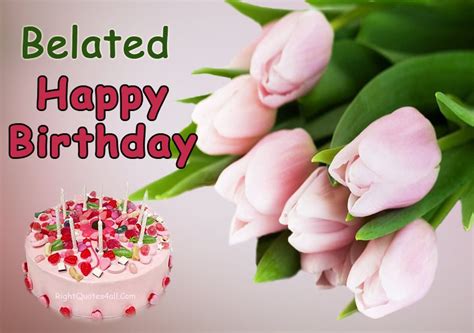 belated happy birthday wishes