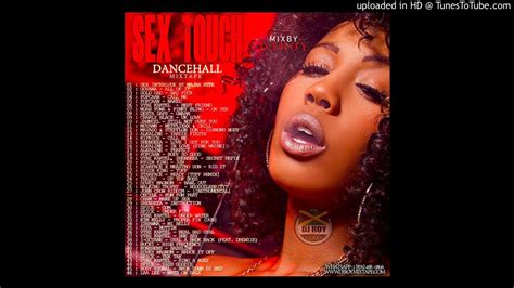 Dj Roy Sex Touch Dancehall Mix [strictly Girl Song] Vybz Kartel