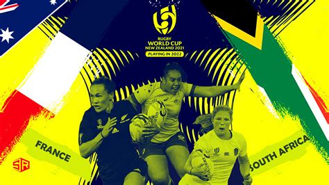 watch women s rugby world cup france v south africa in australia