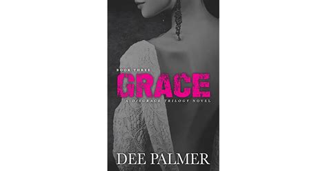 Grace Disgrace Trilogy 3 By Dee Palmer