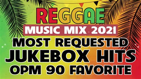 reggae music mix 2021 mostrequeted tunog kalye reggae medley songs