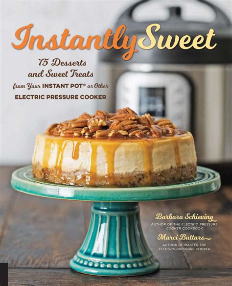 instantly sweet pressure cooker dessert cookbook announcement
