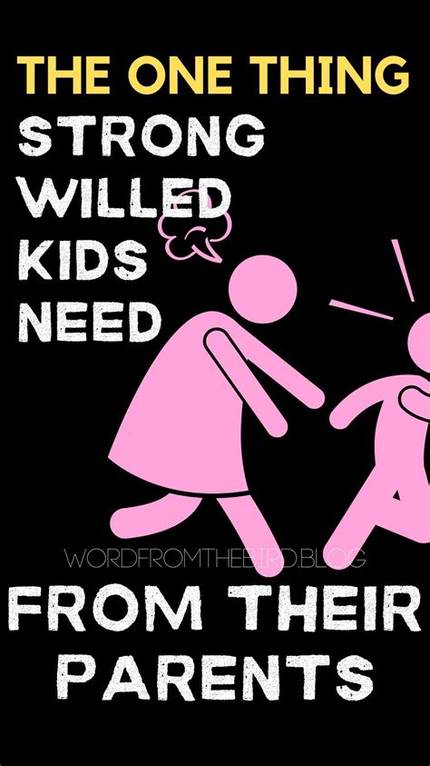 parenting advice  strong willed kids    hard