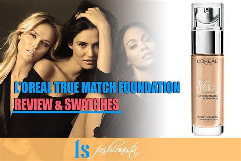 l oreal true match foundation review and swatches fs fashionista
