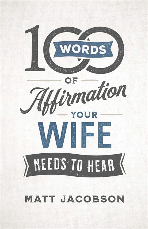 100 words of affirmation your wife needs to hear promise keepers canada