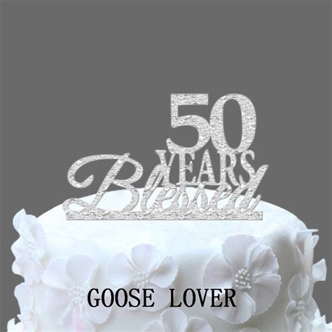 50th birthday cake topper 50 years blessed custom 50th anniversary