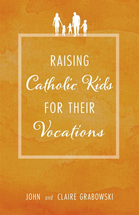 raising catholic kids   vocations good news book fair