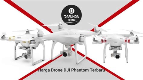 harga drone dji phantom terbaru  lengkap dafundacom