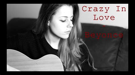 Beyonce Crazy In Love Cover Youtube