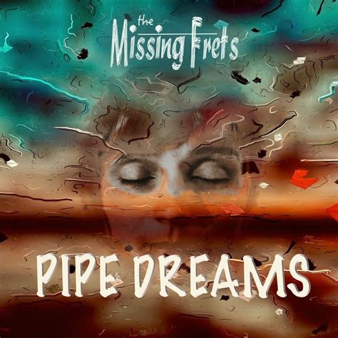 pipe dreams by the missing frets warlock asylum