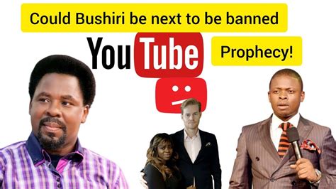 bushiris youtube prophecy banning  tb joshua arrest prophecy released youtube