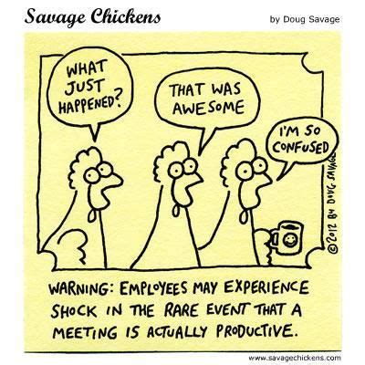 productive meetings savage chickens funny quotes meetings humor