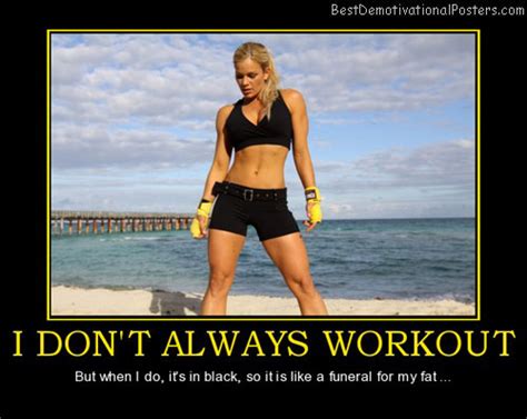i don t always workout demotivational poster