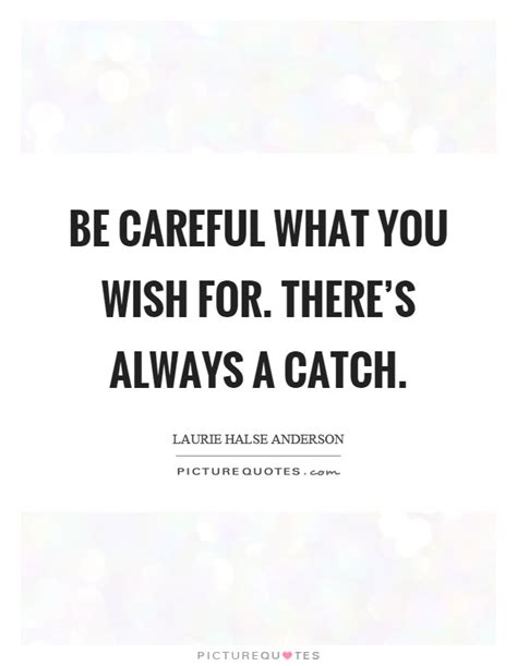be careful quotes be careful sayings be careful picture quotes