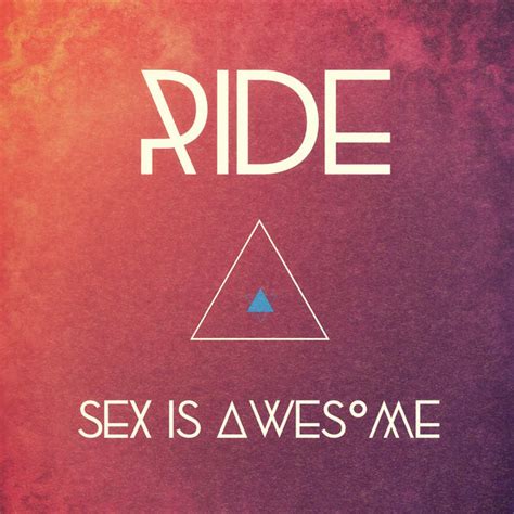 Ride Sex Is Awesome On Traxsource