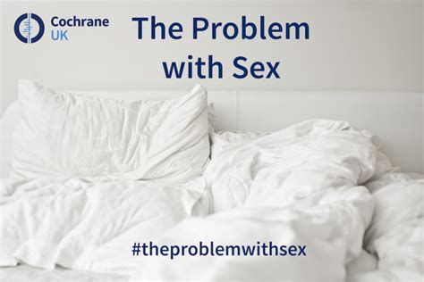 the problem with sex cochrane uk
