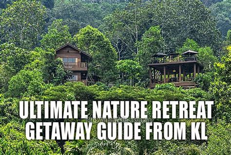 nature  outdoor retreats  malaysia
