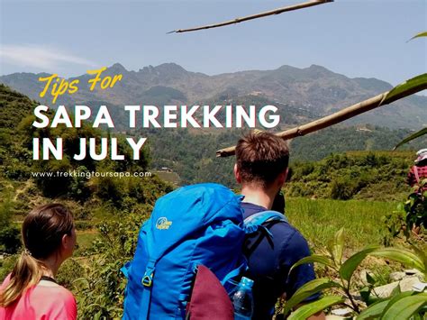 sapa trekking  july  tips   bring  tours