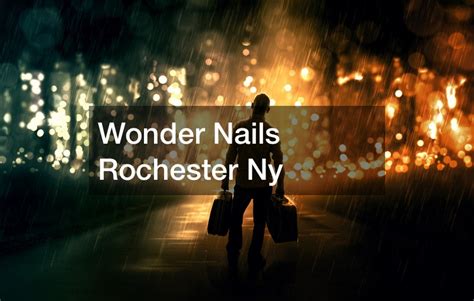 nails rochester ny rochester magazine