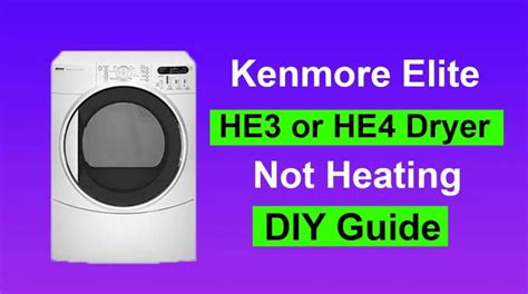 kenmore elite    dryer  heating  diy guide homely items