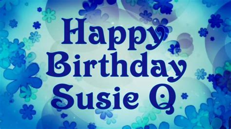 happy birthday susie  song youtube