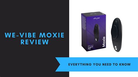 We Vibe Moxie Review
