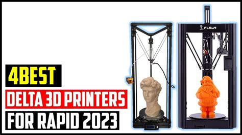 Top 4 Best Delta 3d Printers For Rapid In 2023 Best Delta 3d Printers