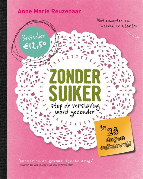 inkijkexemplaar zonder suiker anne marie reuzenaar  veen bosch keuning uitgeversgroep issuu