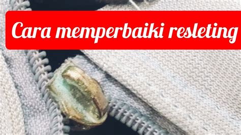 Cara Memperbaiki Resleting Tas Yang Rusak Youtube