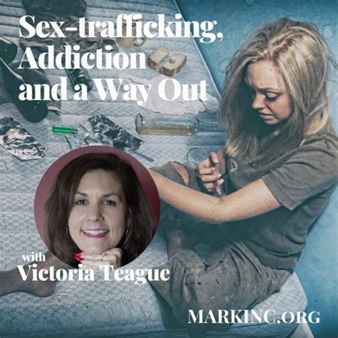 Stream Sex Trafficking Addiction And A Way Out With Victoria Teague By