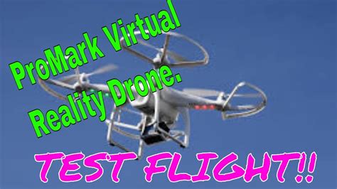 promark virtual reality drone test flight youtube
