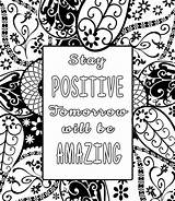 Coloring Pages Positive Adult Stay Motivational Quote Inspirational Adults Paisley Colouring Printable Print Teens Kids Amazing Color Library Life Clipart sketch template