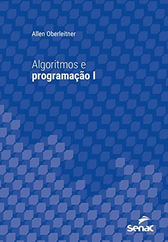 Livro Pdf Download Algoritmos E Programação I Série Universitária