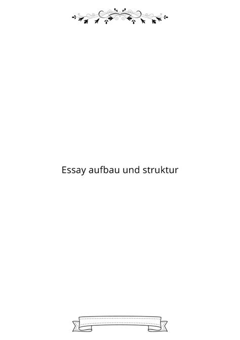 essay aufbau und struktur writing services custom writing essay writing