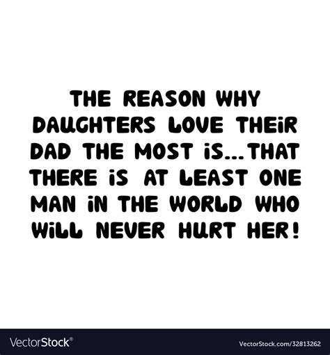 reason why daughters love their dad most vector image