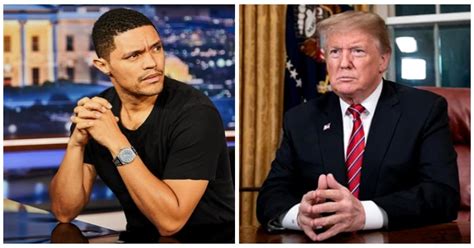 trevor noah reveals why he s not interested in interviewing trump