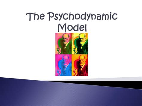 Ppt The Psychodynamic Model Powerpoint Presentation Free Download