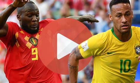 brazil vs belgium live stream how to watch world cup 2018 live online in 4k ultra hd express