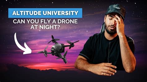 legally fly  drone  nightfaa part  updates